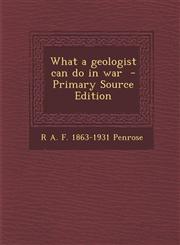 What a Geologist Can Do in War - Primary Source Edition,1295399210,9781295399215