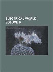 Electrical world Volume 9,1236845269,9781236845269