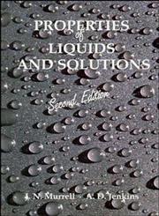 Properties of Liquids and Solutions 2nd Edition,047194419X,9780471944195