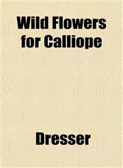 Wild Flowers for Calliope,1153215780,9781153215787