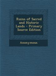 Ruins of Sacred and Historic Lands,1287438245,9781287438243