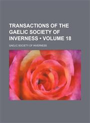Transactions of the Gaelic Society of Inverness (Volume 18),1154436071,9781154436075