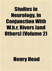 Studies in Neurology, in Conjunction With W.h.r. Rivers [and Others] (Volume 2),1152484621,9781152484627