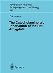The Catecholaminergic Innervation of the Rat Amygdala,3540639039,9783540639039