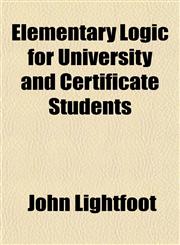 Elementary Logic for University and Certificate Students,1152645714,9781152645714