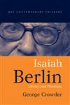 Isaiah Berlin: Liberty, Pluralism and Liberalism (Key Contemporary Thinkers),0745624766,9780745624761