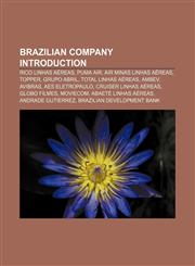 Brazilian company Introduction Rico Linhas Aéreas, Puma Air, Air Minas Linhas Aéreas, Topper, Grupo Abril, Total Linhas Aéreas, AmBev, Avibras,1155327691,9781155327693