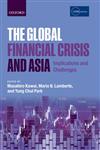 The Global Financial Crisis and Asia Implications and Challenges,0199660956,9780199660957