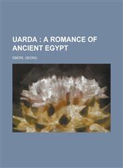 Uarda; A Romance of Ancient Egypt,1153729814,9781153729819
