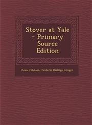 Stover at Yale  - Primary Source Edition,1295817950,9781295817955
