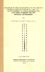 The Role of the Indian Sepoys in the British Imperial Wars Outside India, 1762-1801 : Apportionment of Costs Between the East India Company and the Imeperial Government Reprinted from Indian History Congress, Proceedings Fifty-one Session