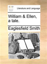 William & Ellen, a tale.,1170349560,9781170349564