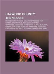 Haywood County, Tennessee People from Haywood County, Tennessee, Tina Turner, Brownsville, Tennessee, Stanton, Tennessee,1156490375,9781156490372