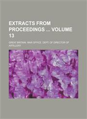 Extracts from Proceedings Volume 13,1234094517,9781234094515