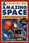 The New York Public Library Amazing Space: A Book of Answers for Kids (The New York Public Library Books for Kids),0471144983,9780471144984