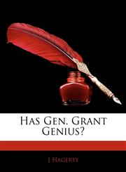 Has Gen. Grant Genius?,1145433456,9781145433458