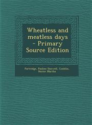 Wheatless and Meatless Days,128764841X,9781287648413