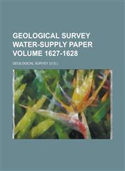 Geological Survey Water-Supply Paper Volume 1627-1628,1154633071,9781154633078