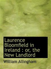 Laurence Bloomfield in Ireland or, the New Landlord,1116148269,9781116148268