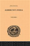 Alberuni's India, Vol. 1 An Account of the Religion, Philosophy, Literature, Geography, Chronology, Astronomy, Customs, Laws and Astrology of India,0415244978,9780415244978