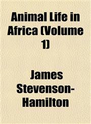 Animal Life in Africa (Volume 1),1151887358,9781151887351