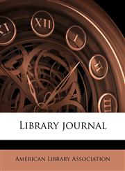 Library journa, Volume 16,1176796305,9781176796300
