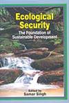 Ecological Security The Foundation of Sustainable Development 1st Published,8175413212,9788175413214