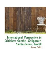 International Perspective in Criticism Goethe, Grillparzer, Sainte-Beuve, Lowell,1117248542,9781117248547