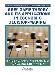 Grey Game Theory and Its Applications in Economic Decision-Making,1420087398,9781420087390
