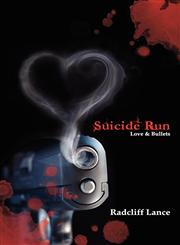 Suicide Run Love & Bullets,1432764772,9781432764777