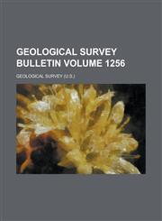 Geological Survey bulletin Volume 1256,1236755936,9781236755933