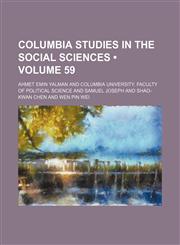 Columbia studies in the social sciences (Volume 59),1154168611,9781154168617