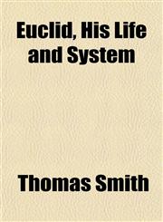 Euclid, His Life and System,1154979466,9781154979466