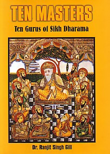 The Ten Masters The Gurus of Sikh Dharama 1st Edition,8181500075,9788181500076