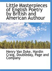 Little Masterpieces of English Poetry by British and American Authour,1140354175,9781140354178