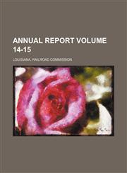 Annual report Volume 14-15,1458815560,9781458815569