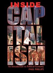 Inside Capitalism An Introduction To Political Economy,1552661040,9781552661048