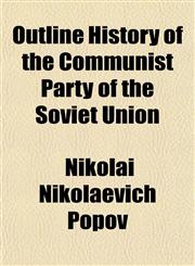 Outline History of the Communist Party of the Soviet Union,1152474286,9781152474284