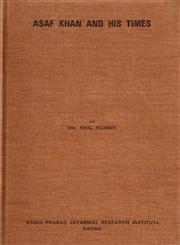 Asaf Khan and his Times 1st Edition