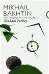 Mikhail Bakhtin The Word in the World,0415424194,9780415424196