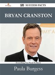 Bryan Cranston 158 Success Facts - Everything you need to know about Bryan Cranston,1488531919,9781488531910