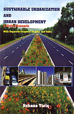 Sustainable Urbanization and Urban Development A Global Scenario :  with Separate Chapters on Asia and India 1st Edition,8186772278,9788186772270
