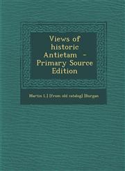 Views of historic Antietam  - Primary Source Edition,1295228106,9781295228102