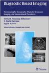 Diagnostic Breast Imaging Mammography, Sonography, Magnetic Resonance Imaging and Interventional Procedures 2nd Edition,3131028920,9783131028921