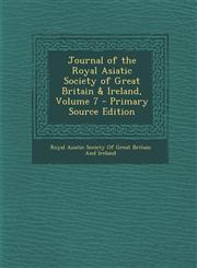 Journal of the Royal Asiatic Society of Great Britain & Ireland, Volume 7,1289914842,9781289914844