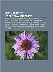 Suomalaiset paperinvalmistajat Kajaanin paperitehdas, Kankaan paperitehdas, Voikkaan paperitehdas, Rosenlew, Tervakosken paperitehdas,1232012076,9781232012078