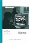 Technology, Growth, and the Labor Market,1402073542,9781402073540