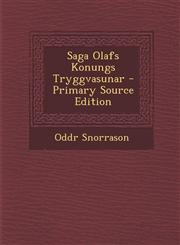 Saga Olafs Konungs Tryggvasunar - Primary Source Edition,1295611244,9781295611249