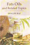 Fats, Oils and Related Topics 1st Edition,8178902389,9788178902388