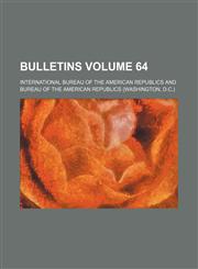 Bulletins Volume 64,1231181478,9781231181478
